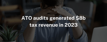 ATO audits generated $8b tax revenue in 2023